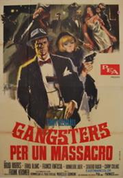 Gangsters Per Un Massacro