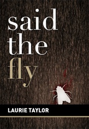 Said the Fly (Laurie Taylor)