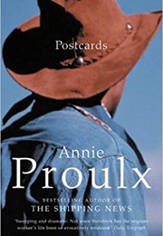 Postcards (E. Annie Proulx)