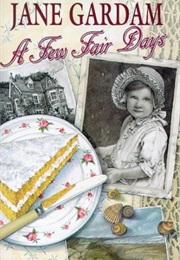 A Few Fair Days (Jane Gardam)
