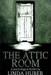 THE ATTIC ROOM (LINDA HUBER)