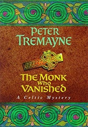 The Monk Who Vanished (Peter Tremayne)