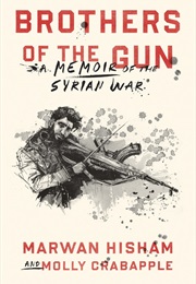 Brothers of the Gun (Marwan Hisham &amp; Molly Crabapple)