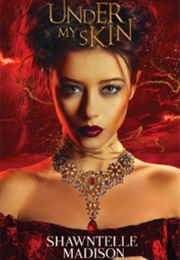 Under My Skin (Shawntelle Madison)