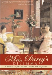 Mrs. Darcy&#39;s Dilemma (Diana Birchall)