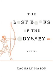 The Lost Books of the Odyssey (Zachary Mason)