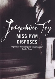 Miss Pym Disposes (Josephine Tey)