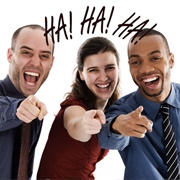 Laugh at Someone's Misfortune