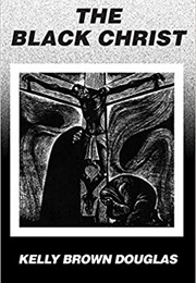 The Black Christ (Kelly Brown Douglas)