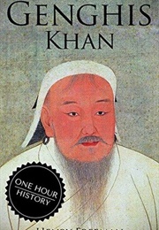 Genghis Khan: A Life From Beginning to End (Henry Freeman)