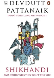 Shikhandi and Other Stories They Don't Tell You (Devdutt Pattanaik)