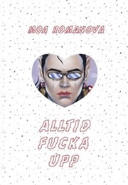 Alltid Fucka Upp (Moa Romanova)