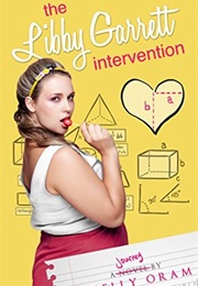 The Libby Garrett Intervention (Kelly Oram)