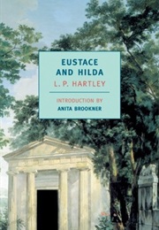 Eustace and Hilda (L.P. Hartley)