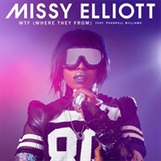 WTF (Where They From) - Missy Elliott Ft. Pharrell Williams