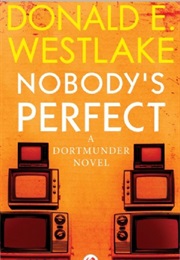 Nobody&#39;s Perfect (Donald E. Westlake)