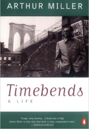 Timebends: A Life (Arthur Miller)