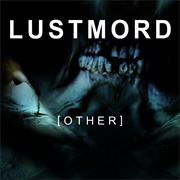 Lustmord - [O T H E R]