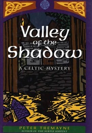 Valley of the Shadow (Peter Tremayne)