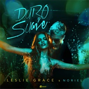 Duro Y Suave - Leslie Grace, Noriel
