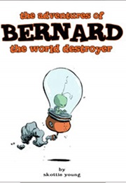 The Adventures of Bernard the World Destroyer (Skottie Young)