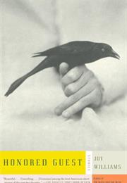 Honored Guest: Stories, Joy Williams
