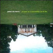 Inquieto – Jaime Sin Tierra (2002)