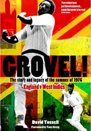 Grovel! the Story and Legacy of the Summer of 1976 (David Tossell)
