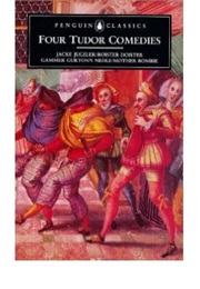 Four Tudor Comedies (John Lyly/Nicholas Udall/Anonymous)