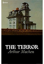 The Terror: A Mystery (Arthur Machen)