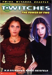 T*Witches: The Power of Two (H. B. Gilmour and Randi Reisfeld)