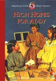 High Hopes for Addy (Connie Porter)