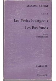 Les Petits Bourgeois (Maxim Gorky)