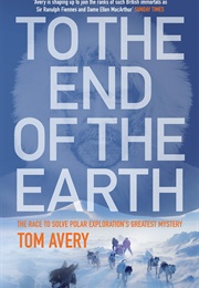 To the End of the Earth (Tom Avery)