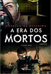 A Era Dos Mortos Parte 2 (Rodrigo De Oliveira)