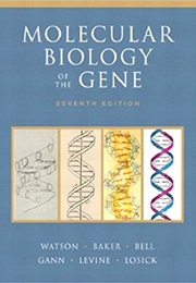 Molecular Biology of the Gene (James Watson)