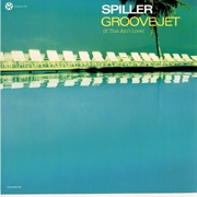 Spiller - Groovejet (If This Ain't Love)