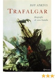 Nelson's Trafalgar (Roy Adkins)