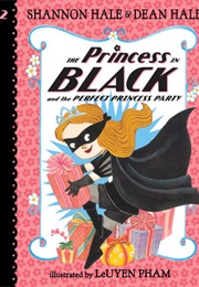 The Princess in Black and the Perfect Princess Party (Shannon Hale)