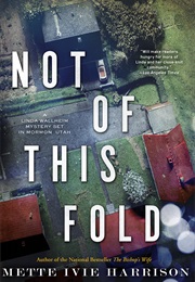 Not of This Fold (Mette Ivie Harrison)