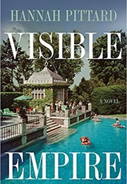 Visible Empire (Hannah Pittard)
