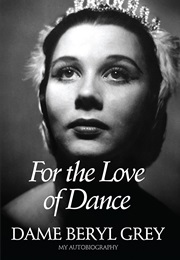 For the Love of Dance (Beryl Grey)