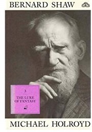 Bernard Shaw, Volume Three: 1918-1950 (Michael Holroyd)