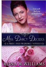 Miss Darcy Decides (Reina M. Williams)
