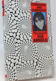 Curiouser and Curiouser: The Best of Sue Arnold (Sue Arnold)