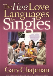 The Five Love Languages for Singles (Gary Chapman)