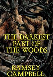 The Darkest Part of the Woods