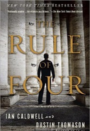 The Rule of Four (Ian Caldwell, Dustin Thomason)