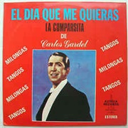 El Día Que Me Quieras – Carlos Gardel