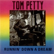 Runnin' Down a Dream - Tom Petty